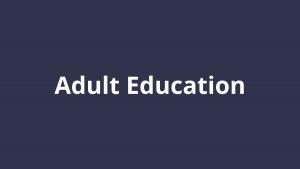 Topic title text: Adult Education