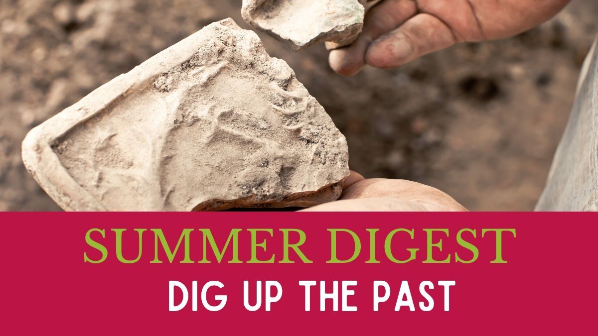 summer digest archeology week
