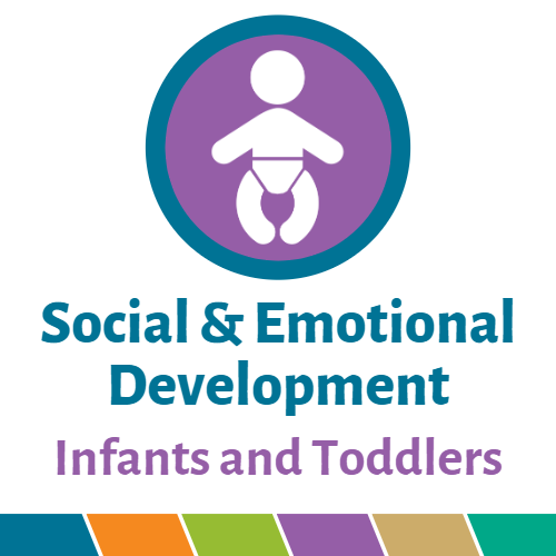 Download PDF Early Learning Guide Social and Emotional Development for Infants and Toddlers